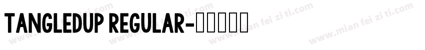 TangledUp Regular字体转换